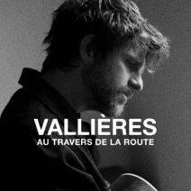 Vincent Vallières – Au travers de la route<br>24 avril 2027